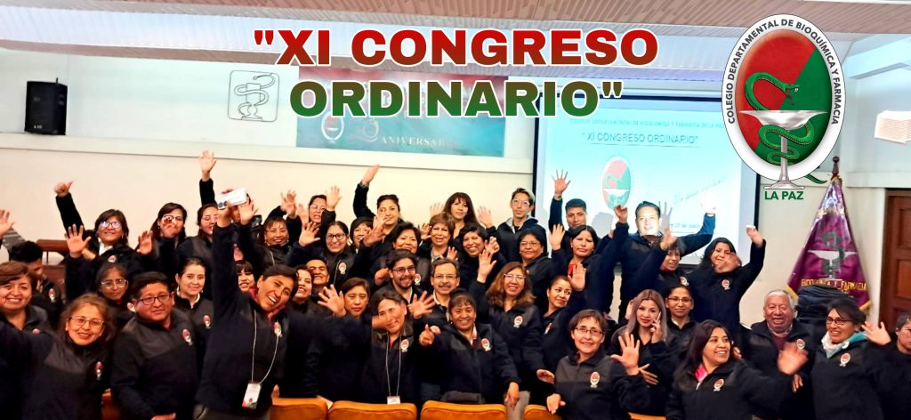 #COLEGIODEPARTAMENTALDEBIOQUÍMICAYFARMACIALAPAZ #GESTIÓN2022-2025 XI CONGRESO ORDINARIO